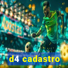 d4 cadastro